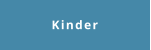 Kinder