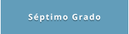 Séptimo Grado