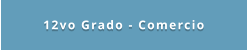 12vo Grado - Comercio