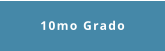 10mo Grado