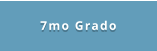 7mo Grado