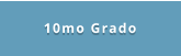 10mo Grado
