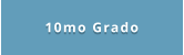10mo Grado