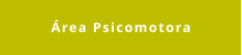 Área Psicomotora