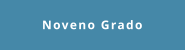 Noveno Grado