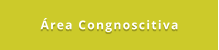 Área Congnoscitiva