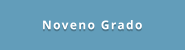 Noveno Grado